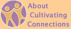 About Cultivating Connections